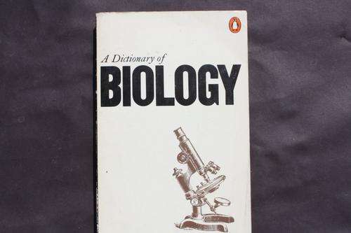A DICTIONARY OF BIOLOGY