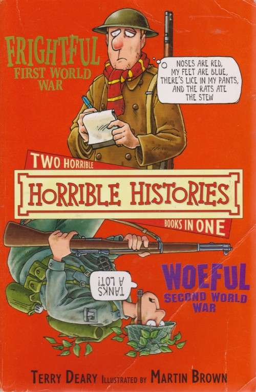 Horrible Histories: Frightful First World War & Woeful Second World War - Deary & Brown