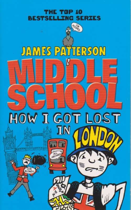 James Patterson - Middle School: How I Got Lost in London