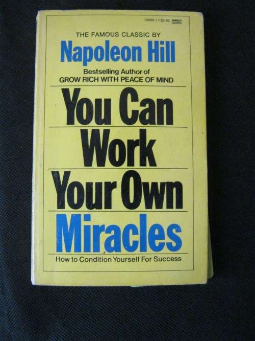 You can Work Your Own Miracles - Napoleon Hill