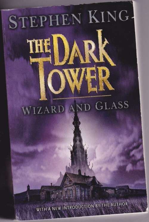 The Dark Tower 4: Wizard and Glass - Stephen King