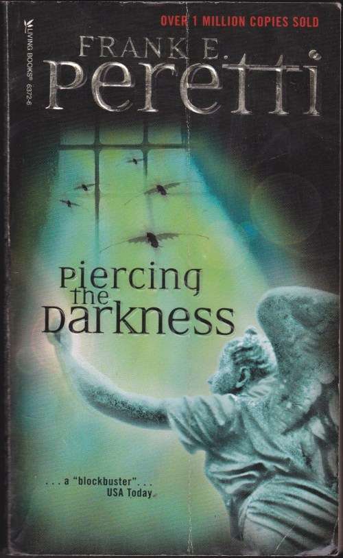 Piercing the Darkness - Frank E. Peretti
