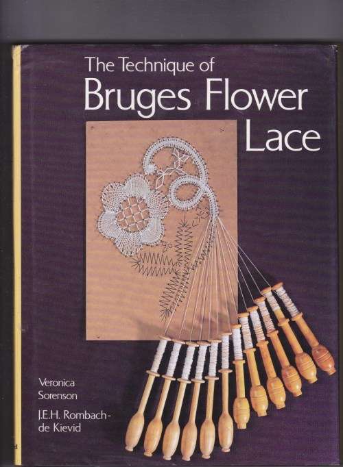 The Technique of Bruges Flower Lace - Veronica Sorenson