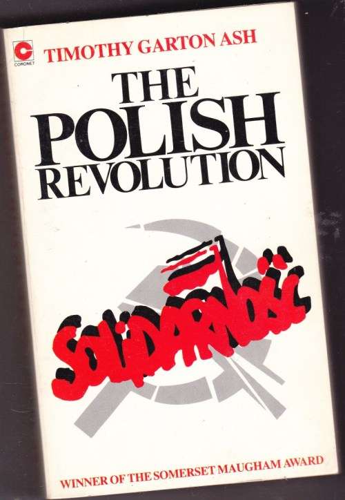 The Polish Revolution - Timothy Garton Ash
