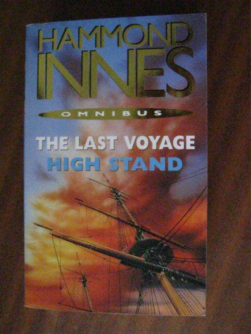 The Last Voyage & High Stand - Hammond Innes