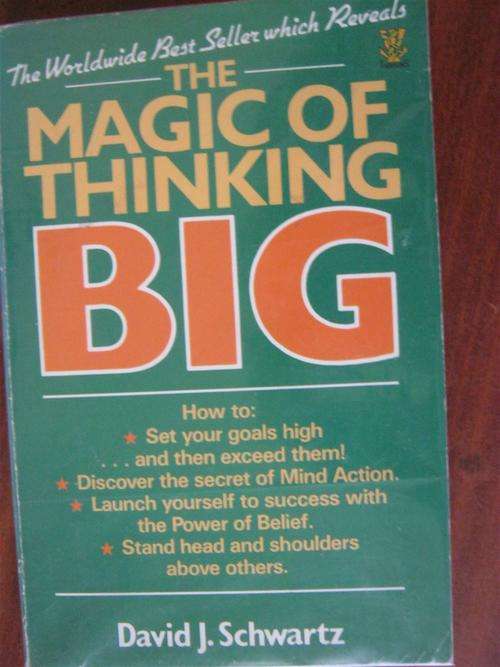 The Magic of Thinking Big- David J. Schwartz
