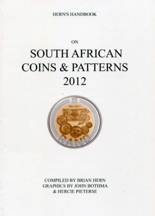 HERNS 2012 HANDBOOK ON SA COINS & PATTERNS
