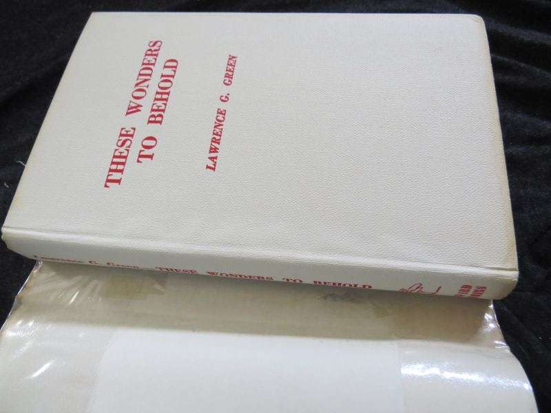 These Wonders to Behold by Lawrence Green (1st Ed. 1959, ex-lib.)