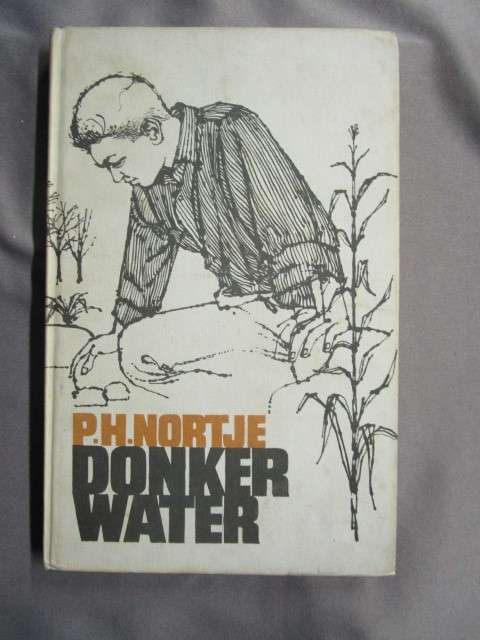 Donker water  - P H Nortje