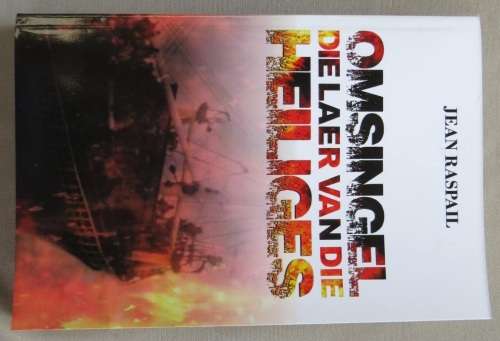 Omsingel Die Laer Van Die Heiliges - Jean Raspail