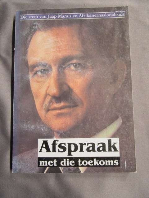 Afspraak Met Die Toekoms: Die stem van Jaap Marais en Afrikanernasionalisme - L.W. Bienedell