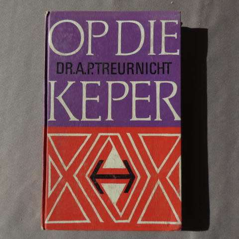 Op Die Keper - Dr. A.P. Treurnicht ( Hardeblad )