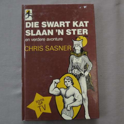 Die Swart Kat Slaan ñ Ster en verdere avonture - Chris Sasner ( Hardeband )