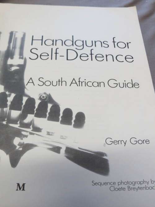 Handguns for self defence: a South African Guide. Gerry Gore