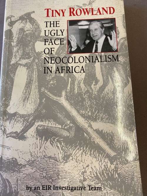 Tiny Rowland. The ugly face of neocolialism in Africa