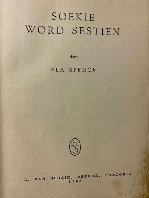 Soekie word sestien. Ela Spence.