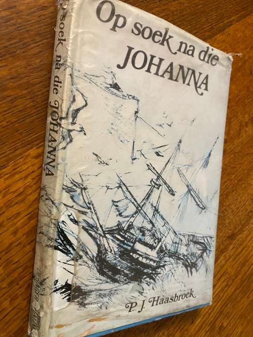 P J Haasbroek. Op soek na die Johanna.