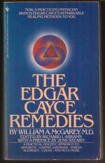 "The Edgar Cayce Remedies" - William A. McGarney, M.D.  Paperback as description