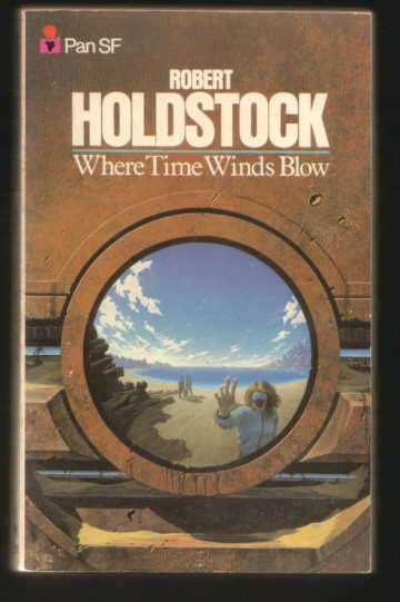 Robert Holdstock -"Where Time Winds Blow".  Paperback as description.
