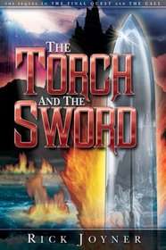 The Torch and The Sword = Rick Joyner
