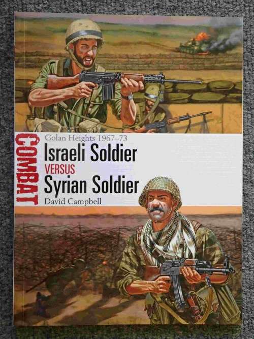 Osprey Book `Israeli vs Syrian Soldier`