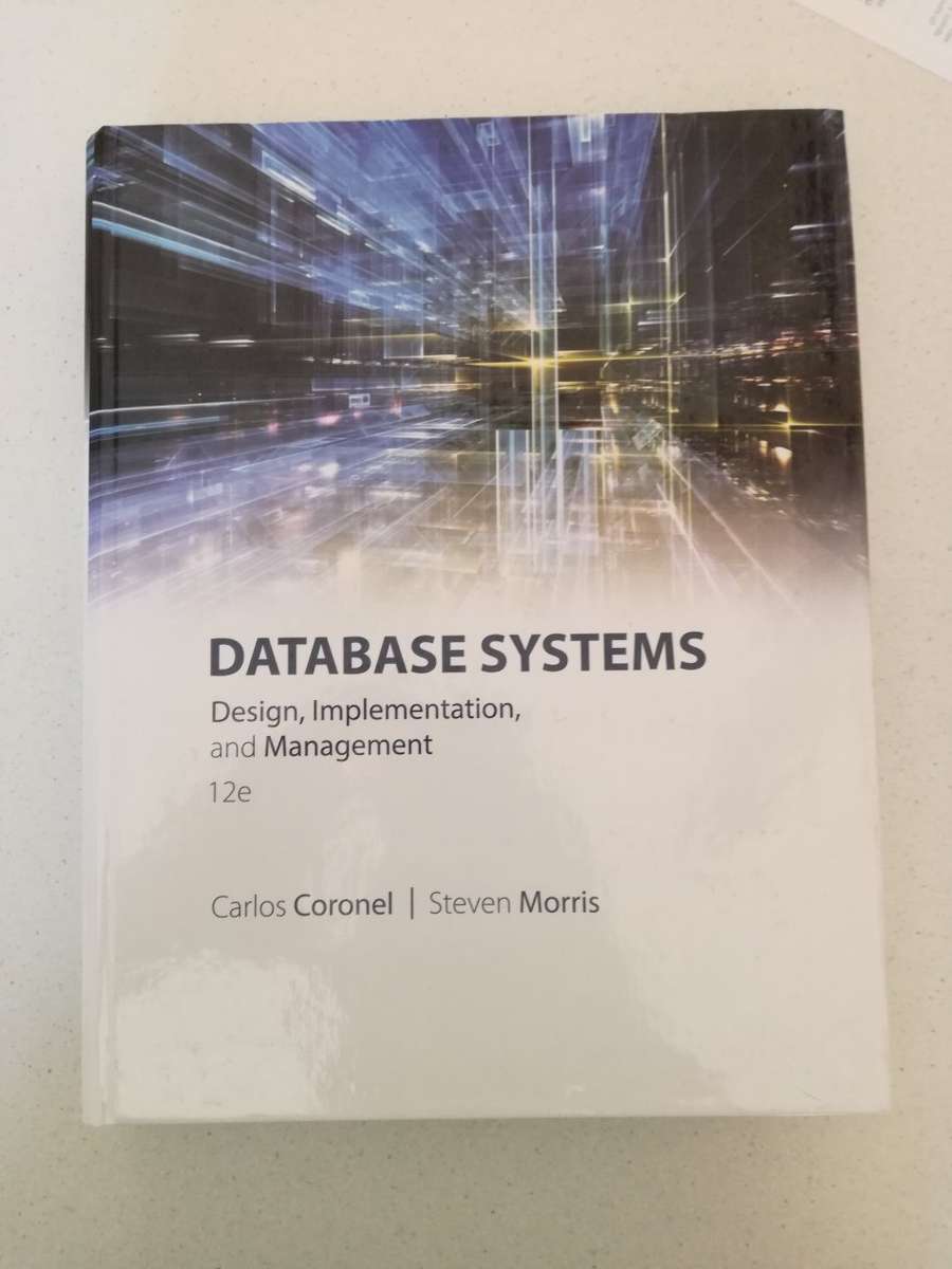 Database Systems - design, implementation and management 12th Edition