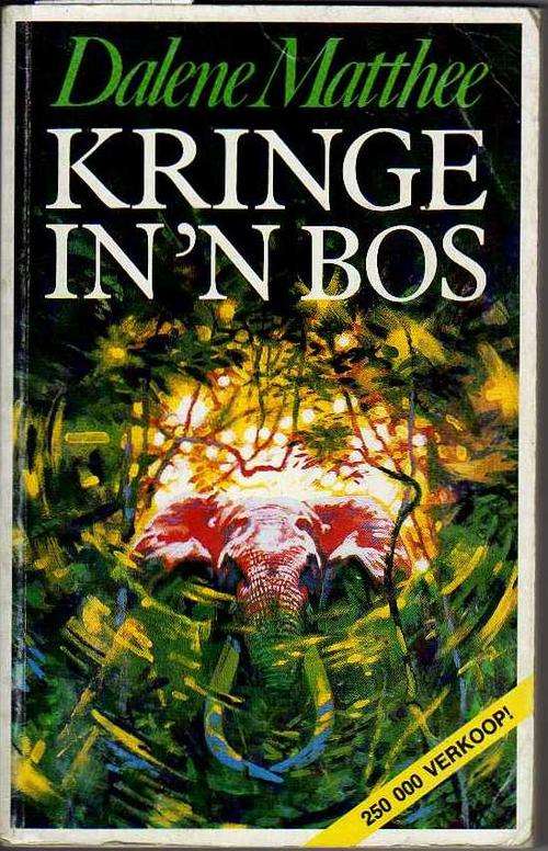 Kringe in 'n Bos -Daleen Matthee (19de druk 1997)