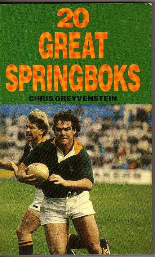 20 Great Springboks -Chris Greyvenstein (1st edition 1972)