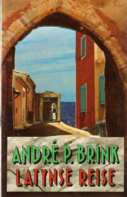 Latynse Reise - Andre P. Brink