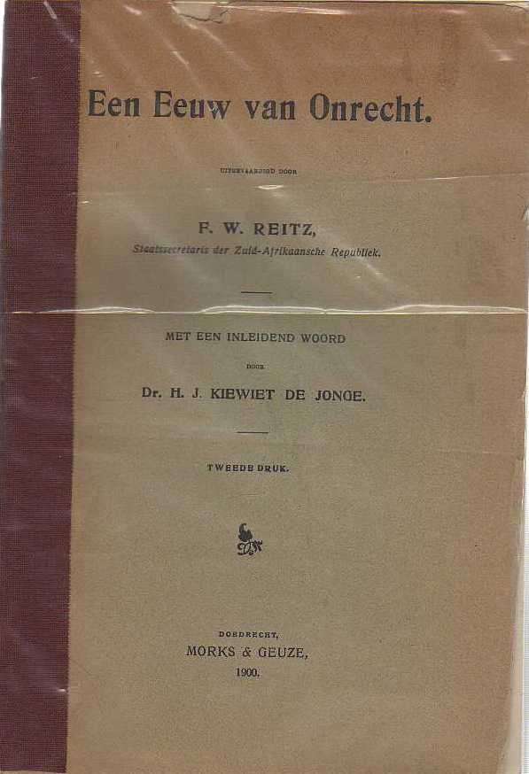 Een Eeuw van Onrecht - F W Reitz (tweede druk 1900)