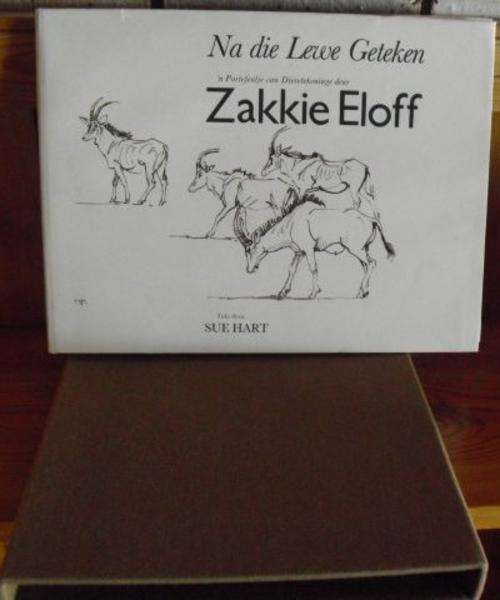 Na die lewe geteken. Dieretekeninge deur Zakkie Eloff (In "Slipcase") - Sue Hart
