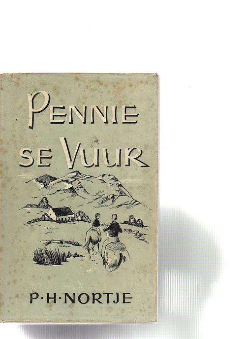 Penne se Vuur - P H Nortje (1961)