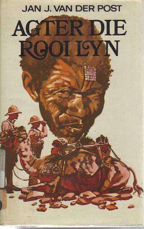 Agter die Rooi Lyn - Jan J van der Post (1970)