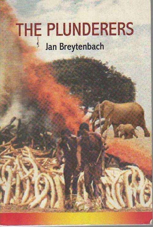 The Plunderers - Jan Breytenbach (first edition 2001)