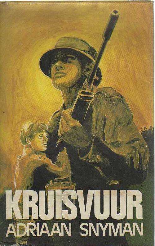 Kruisvuur - Adriaan Snyman (3de druk 1981)