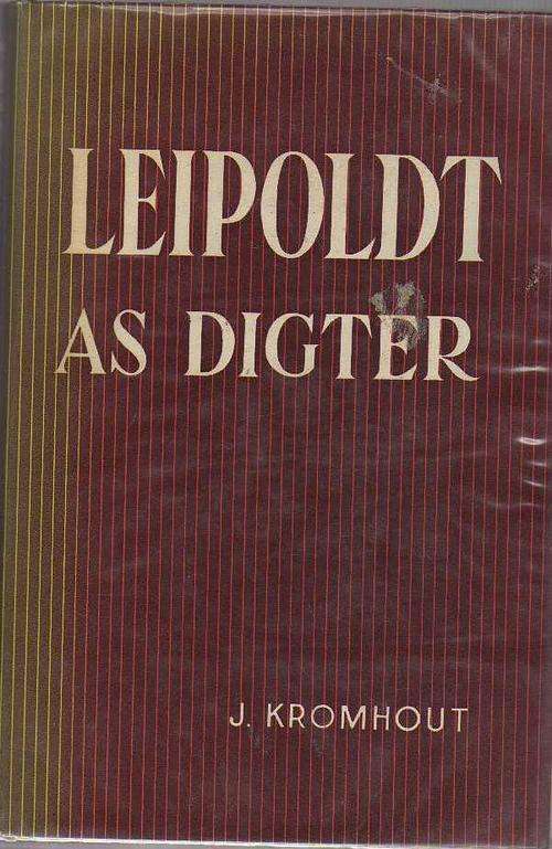 LEIPOLDT AS DIGTER - J KROMHOUT (1954)