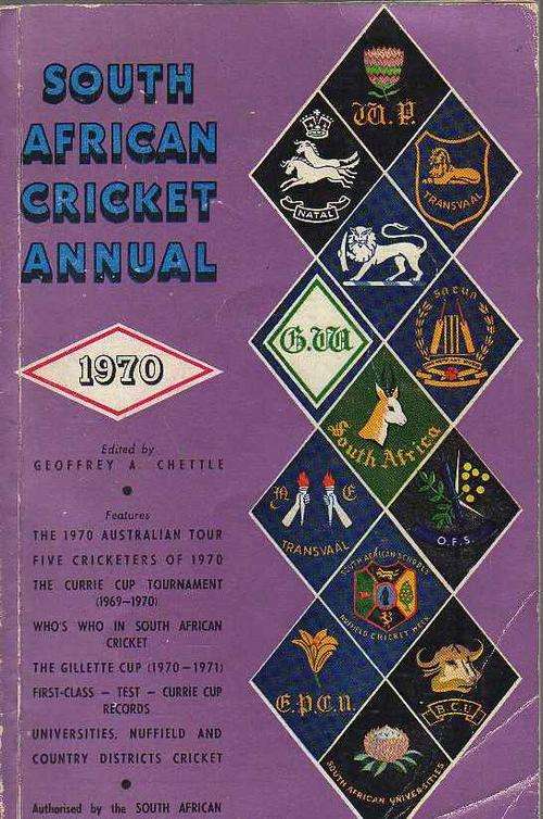 SOUTH AFRICAN CRICKET ANNUAL - 1970, GEOFFREY A CHETTLE