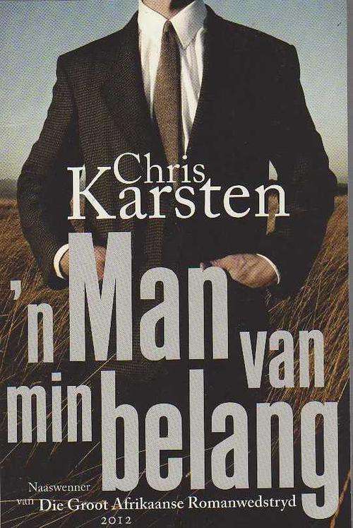 'n Man van Min Belang - Chris Karsten (1ste uitgawe 2013)
