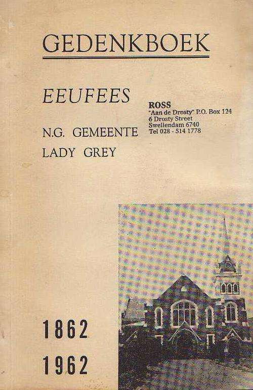 GEDENKBOEK EEUFEES N G GEMEENTE LADY GREY - 1862-1962