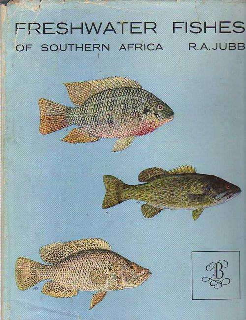 FRESHWATER FISHES OF SOUTHERN AFRICA - R A JUBB  (1967)