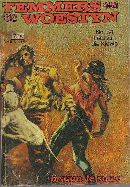 TEMMERS VAN DIE WOESTYN NR 34, LIED VAN DIE KLOWE SIRKEL REEKS (BRAAM LE ROUX)