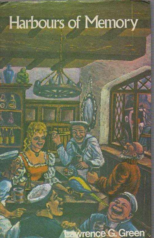 LAWRENCE G GREEN - HARBOURS OF MEMORY  (1982, REPRINTED)