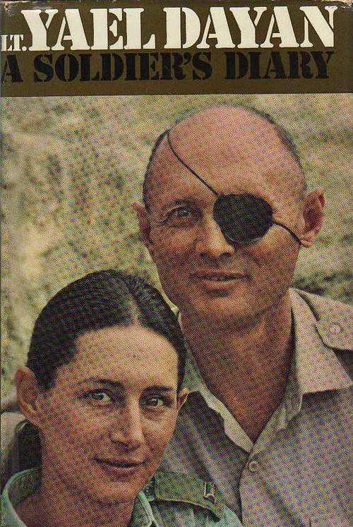 LT YAEL DAYAN, A SOLDIER'S DIARY, SINAI 1967 (1968)