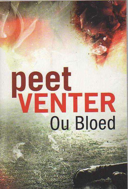 PEET VENTER - OU BLOED (1STE UITGAWE2013) GETEKEN DEUR SKRYWER