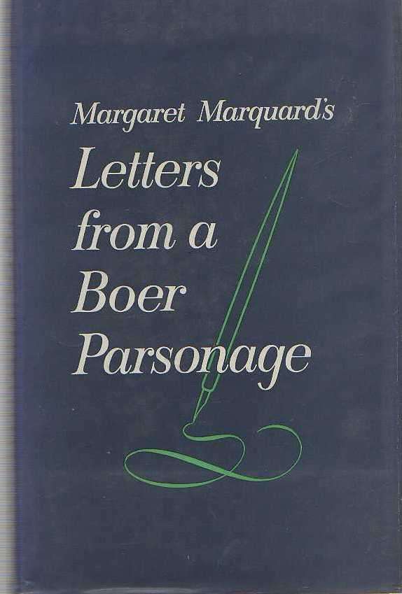 LETTERS FROM A BOER PARSONAGE (BOER WAR)- MARGARET MARQUARD'S (1967)