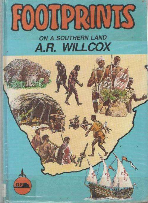 FOOTPRINTS ON A SOUTHERN LAND - A R WILLCOX (1988)