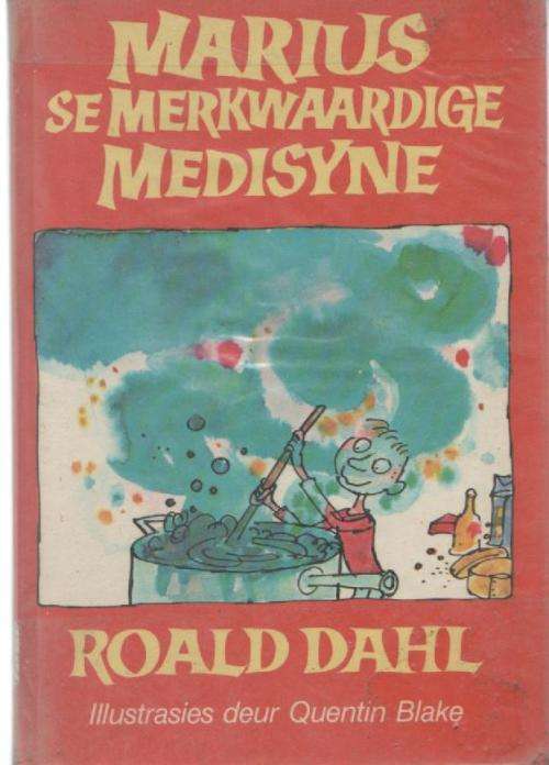 MARIUS SE MERWAARDIGE MEDISYNE - ROALD DAHL EN ILLUSTRASIES QUENTIN BLAKE (1STE UITG 1982)