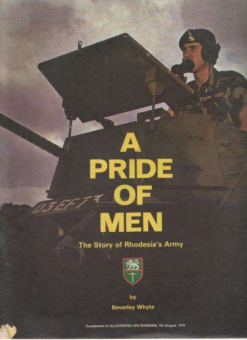 A PRIDE OF MEN, THE STORY OF RHODESIA'S ARMY - BEVERLEY WHITE (AUGUST 1975)
