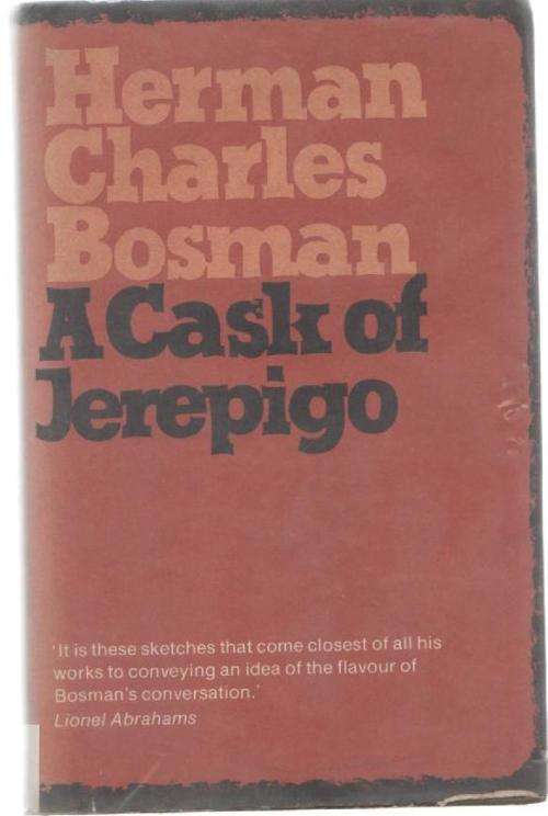 A CASK OF JEREPIGO - HERMAN CHARLES BOSMAN (2 ND EDITION 1974)