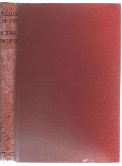 WILLIAM THE GOOD - RICHMAL CROMPTON (19 TH IMPRESSION 1948)